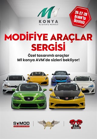 MODİFİYE ARAÇLAR SERGİSİ VAR